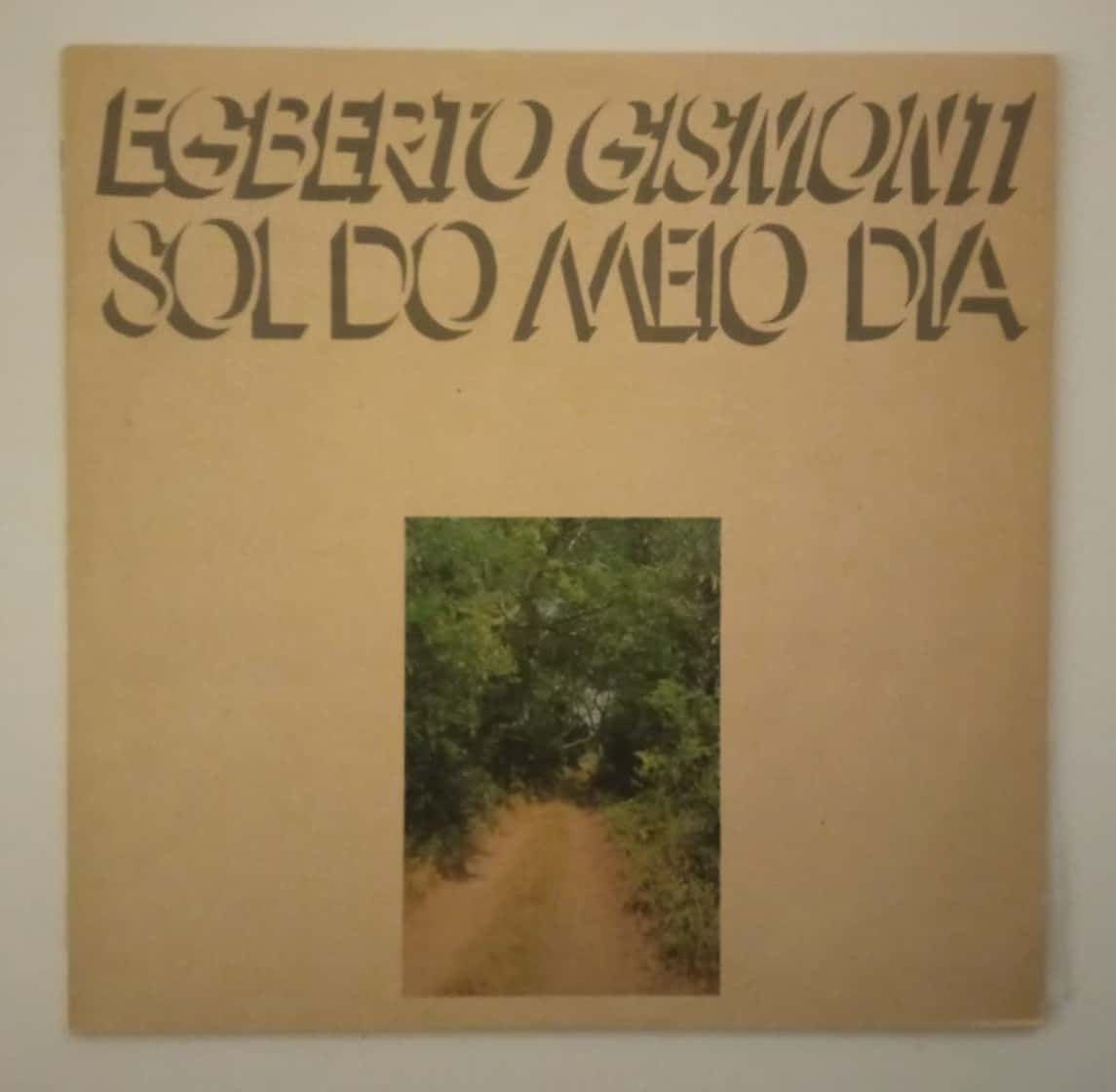 Egberto Gismonti - Sol do Meio Dia