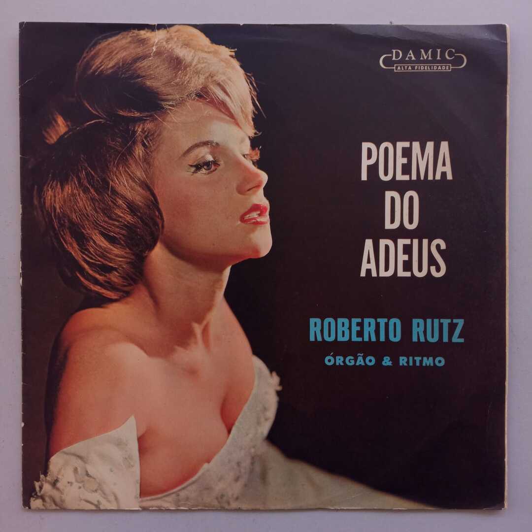 Roberto Rutz - Órgão & Ritmo - Poema Do Adeus