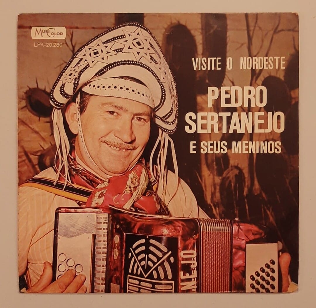 Pedro Sertanejo e Seus Meninos - Visite o Nordeste