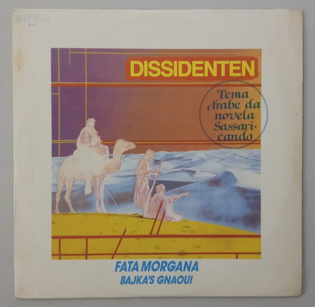 Dissidenten - Fata Morgana / Bajka's Gnaoui - Tema Árabe da Novela Sassaricando