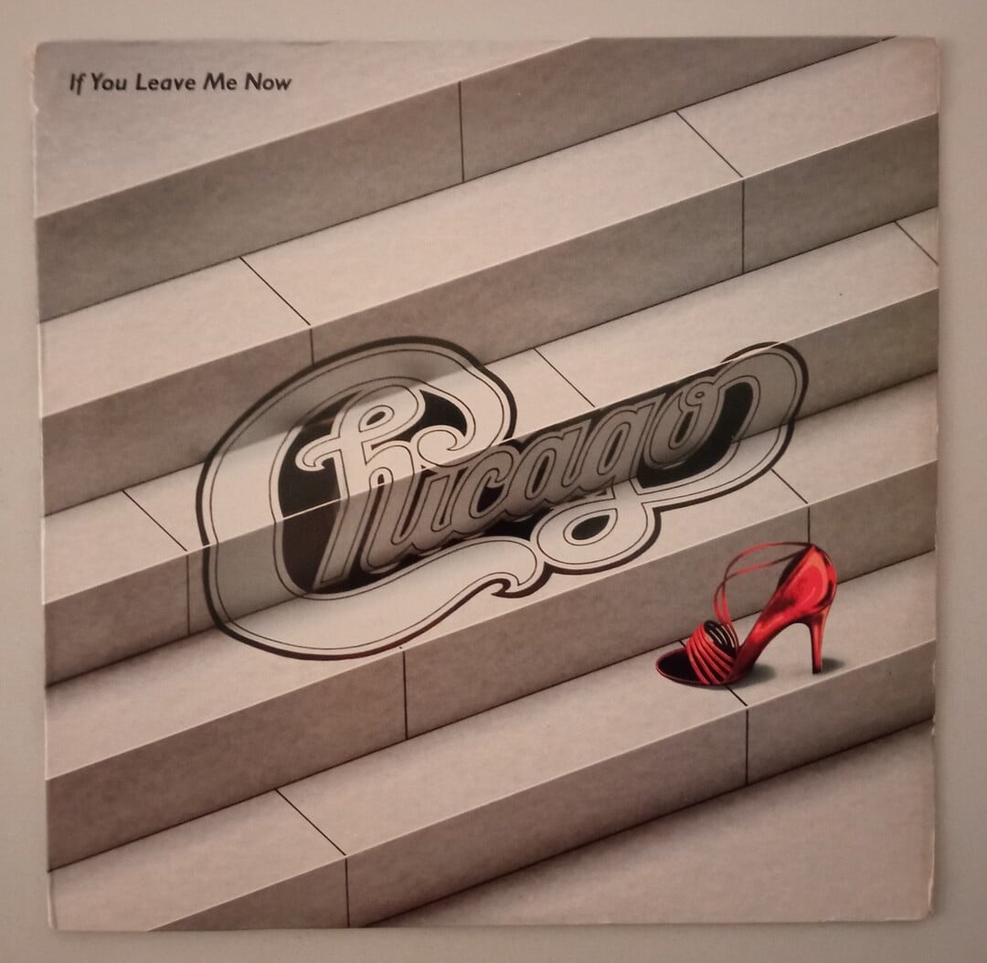 Chicago - If You Leave Me Now