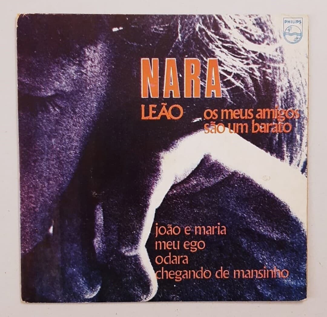 Nara Leão - Os Meus Amigos São Um Barato