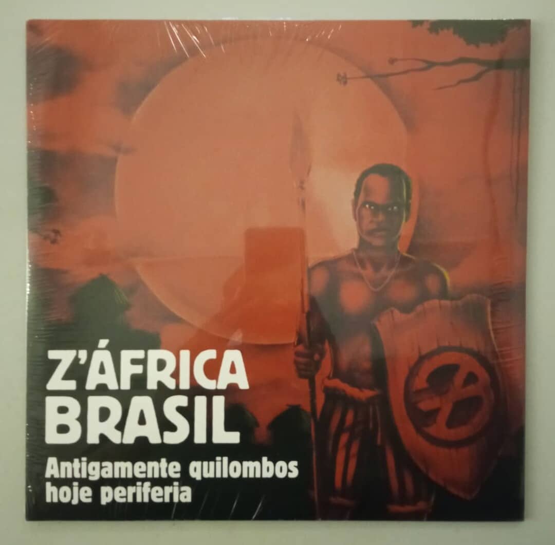 Z'Africa Brasil – Antigamente Quilombos Hoje Periferia