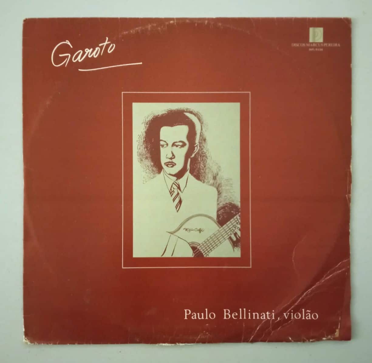 Paulo Bellinati – Garoto, Paulo Bellinati Interpreta A Música De Aníbal Augusto Sardinha (Garoto)