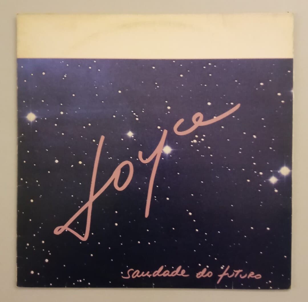 Joyce – Saudade Do Futuro