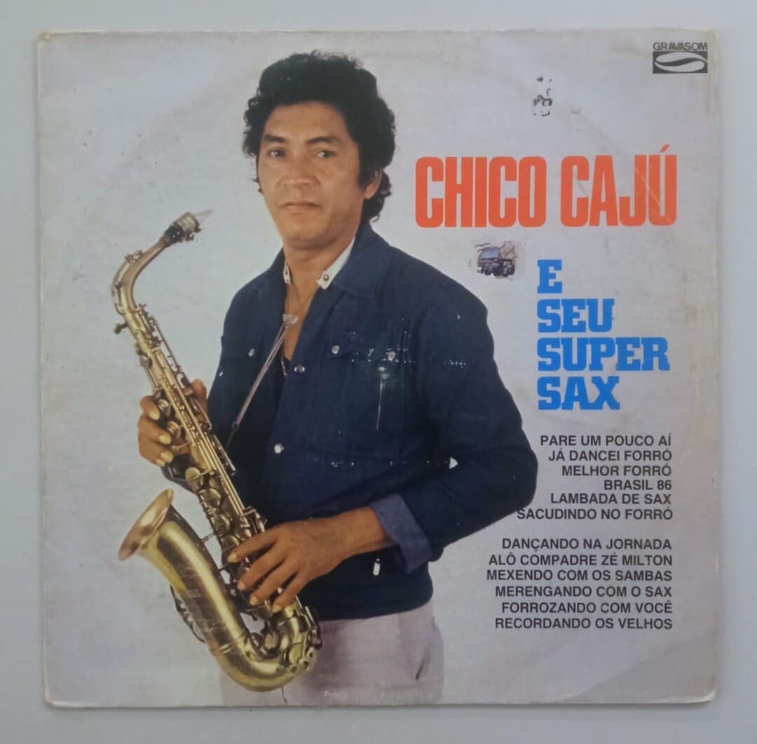 Chico Cajú – Chico Cajú E Seu Super Sax