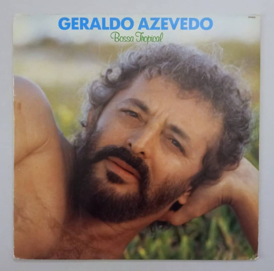 Geraldo Azevedo – Bossa Tropical