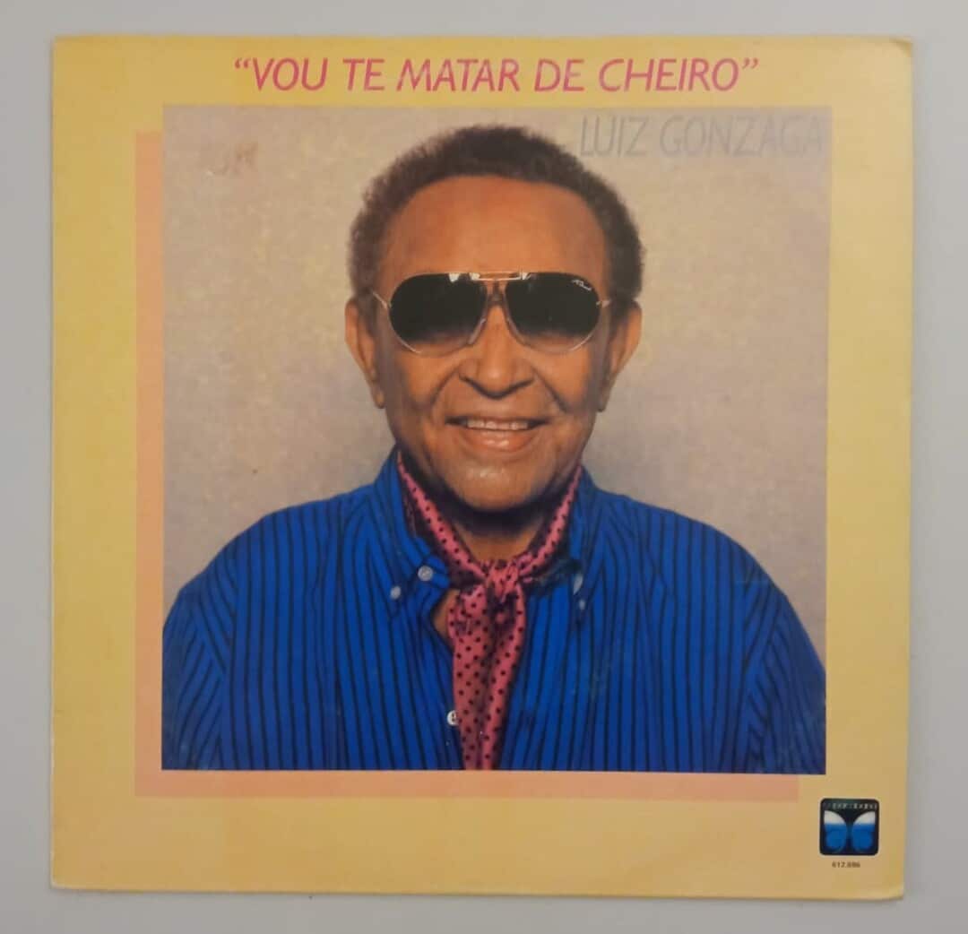 Luiz Gonzaga – Vou Te Matar De Cheiro