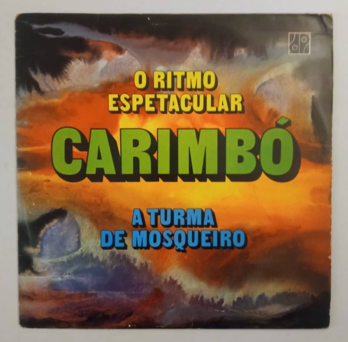 A Turma de Mosqueiro – O Ritmo Espetacular Carimbó