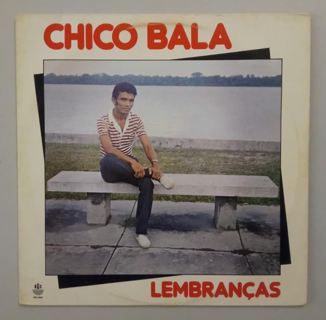 Chico Bala - Lembranças
