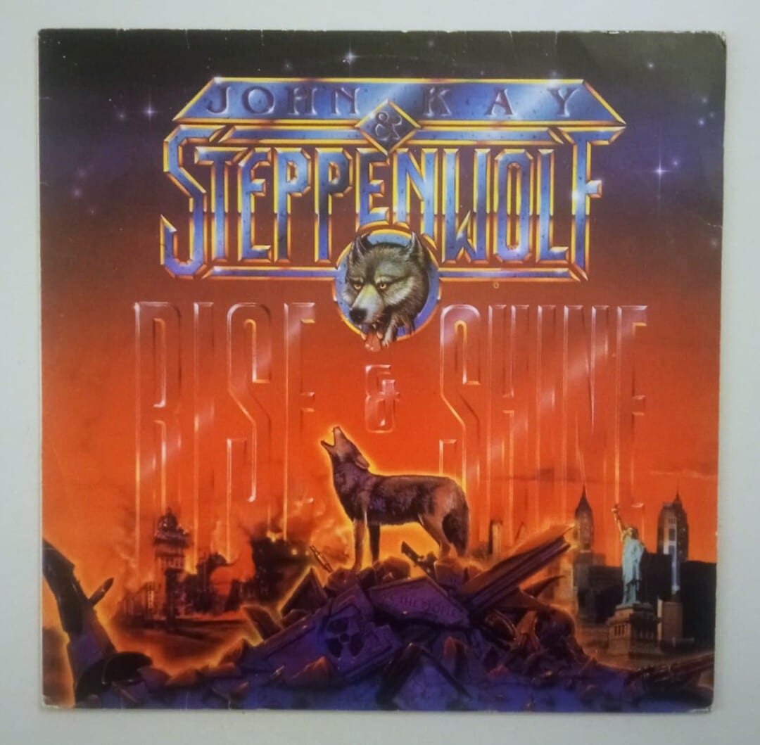 John Kay & Steppenwolf – Rise And Shine