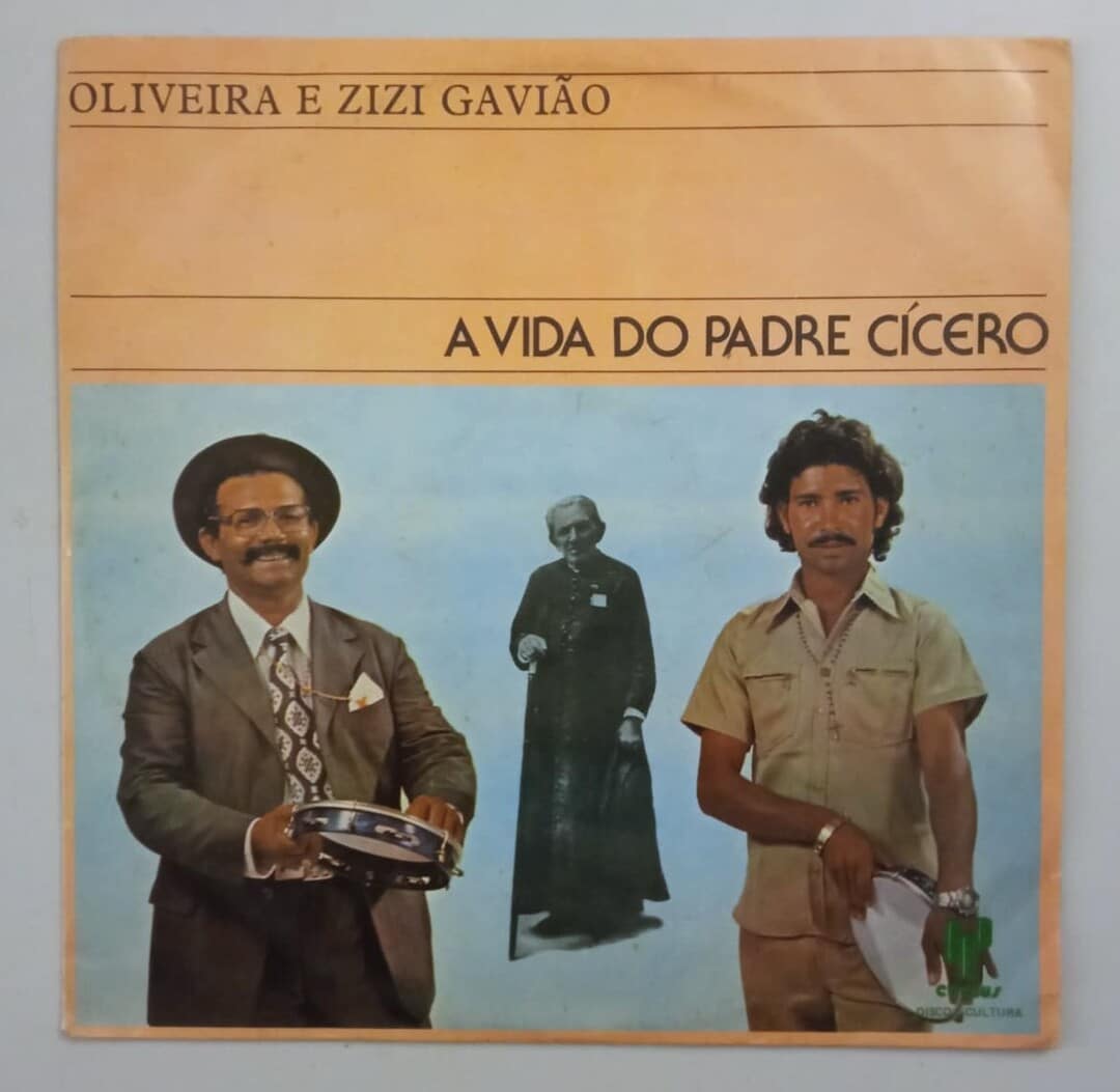 Oliveira E Zizi Gavião – A Vida Do Padre Cícero