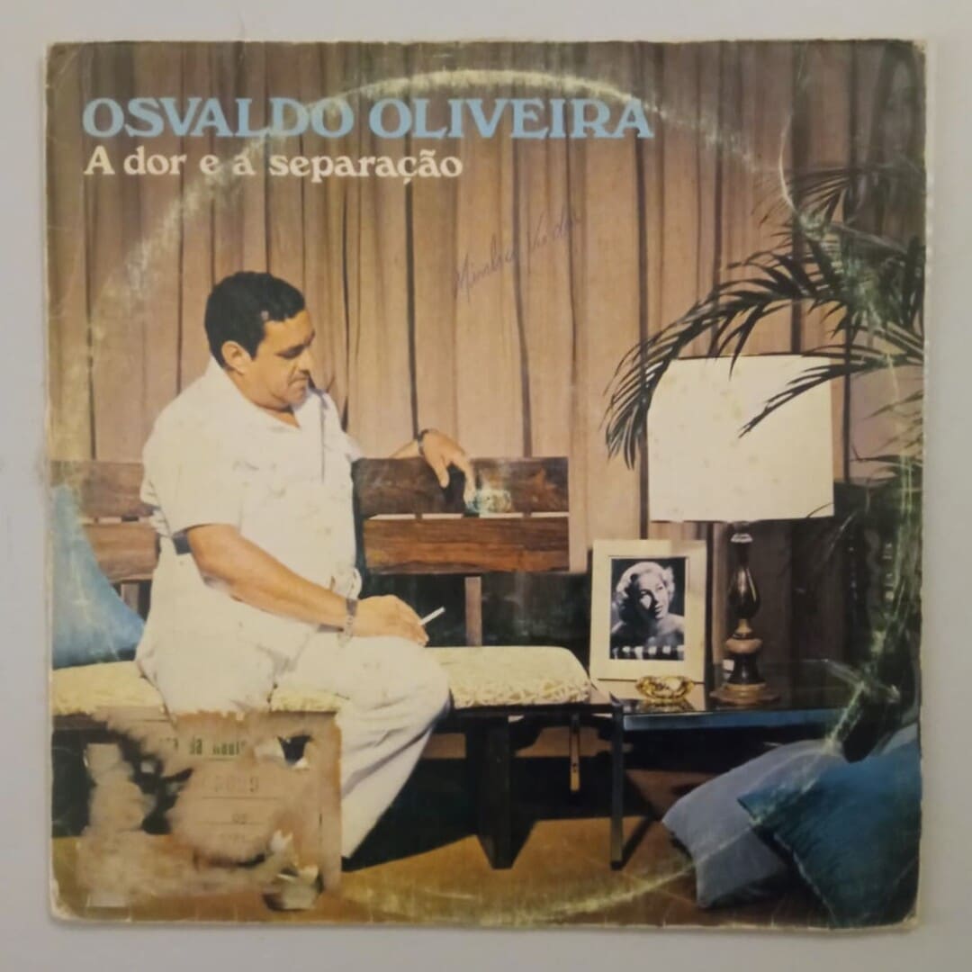 Osvaldo Oliveira – A Dor E A Separação