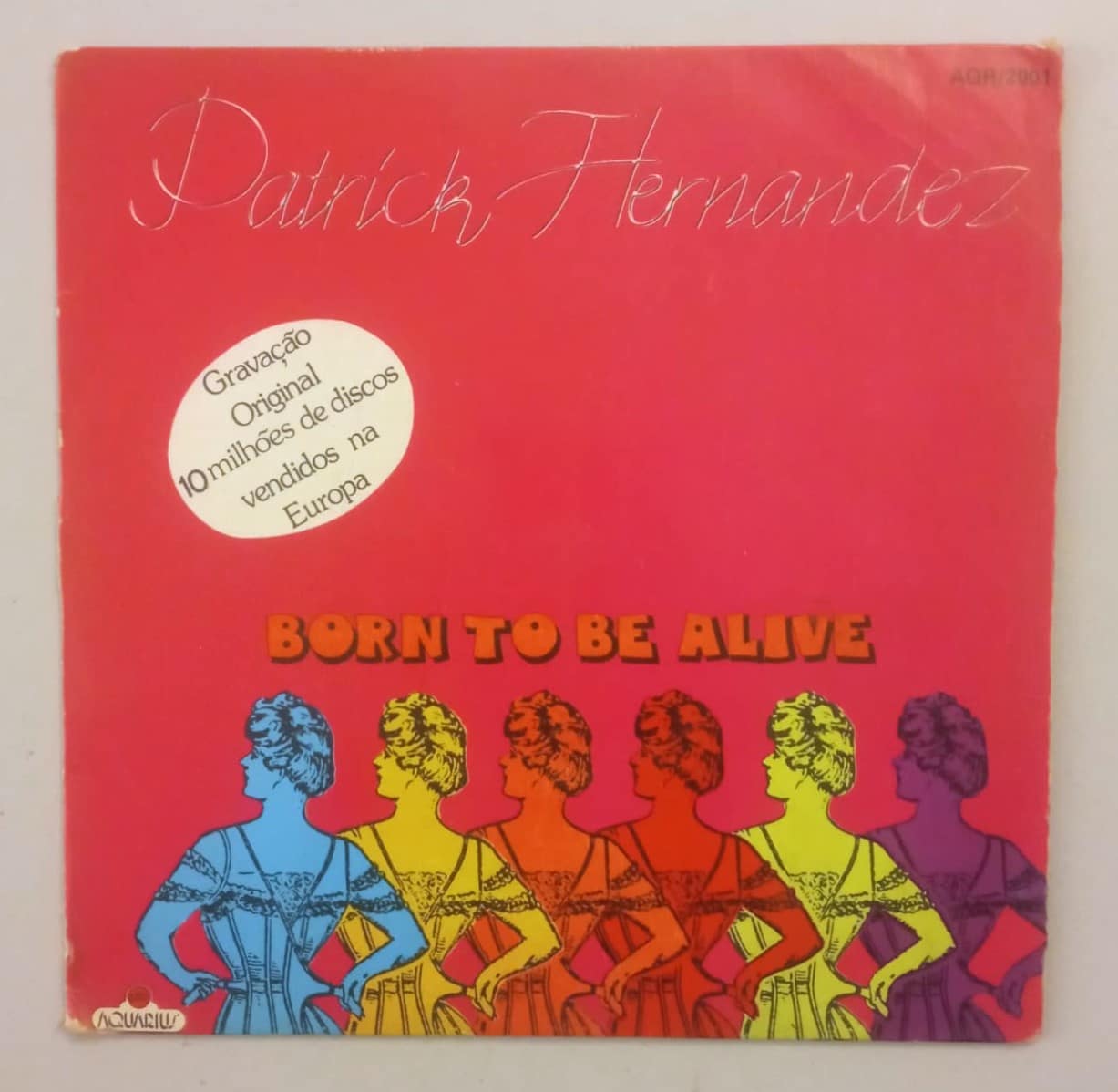 Patrick Hernandez – Born To Be Alive