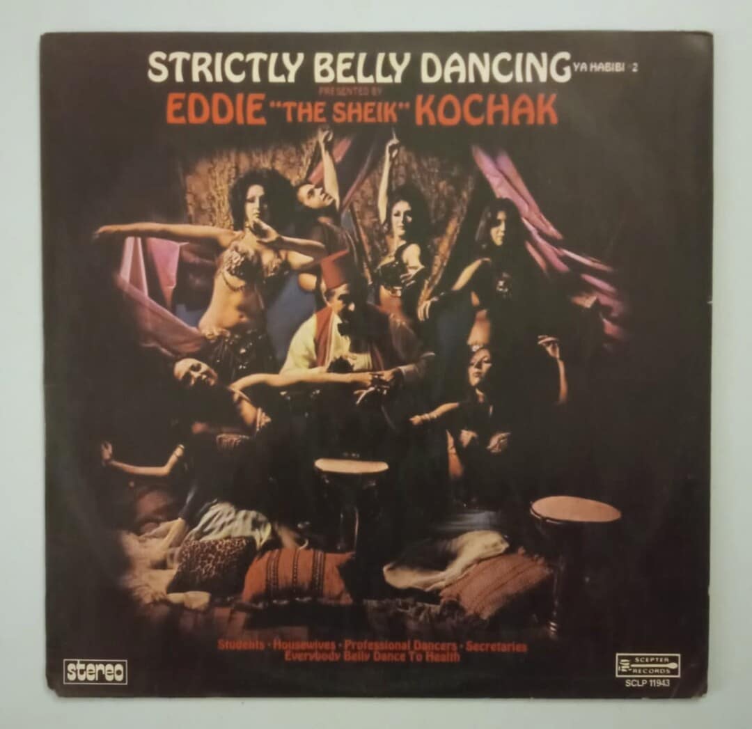 Eddie The Sheik Kochak – Strictly Belly Dancing (Ya Habibi #2)