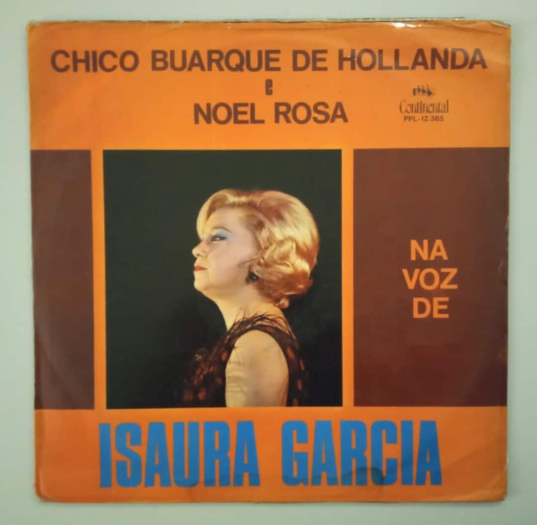 Isaura Garcia – Chico Buarque De Hollanda E Noel Rosa Na Voz De Isaura Garcia
