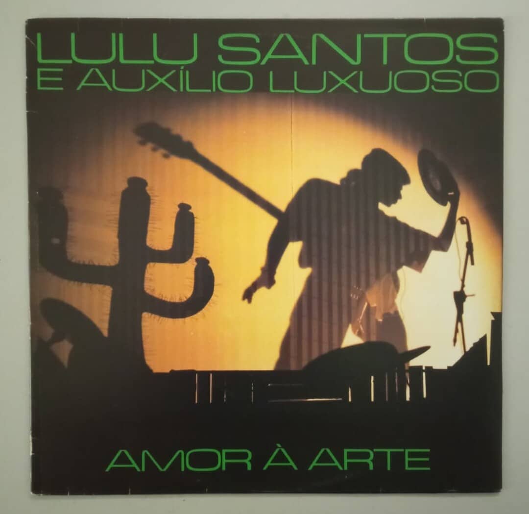 Lulu Santos & Auxílio Luxuoso – Amor À Arte