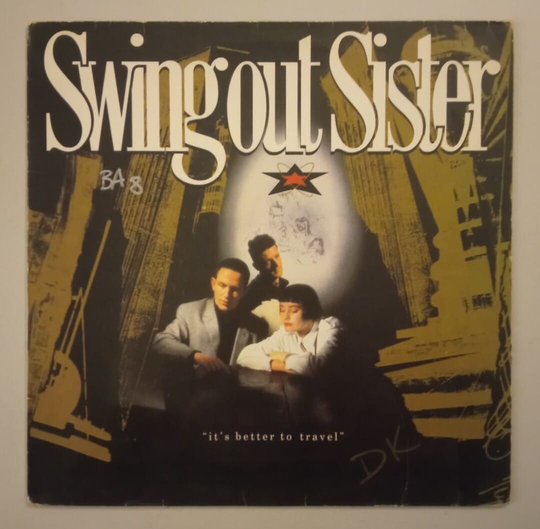 Swing Out Sister – It's Better To Travel