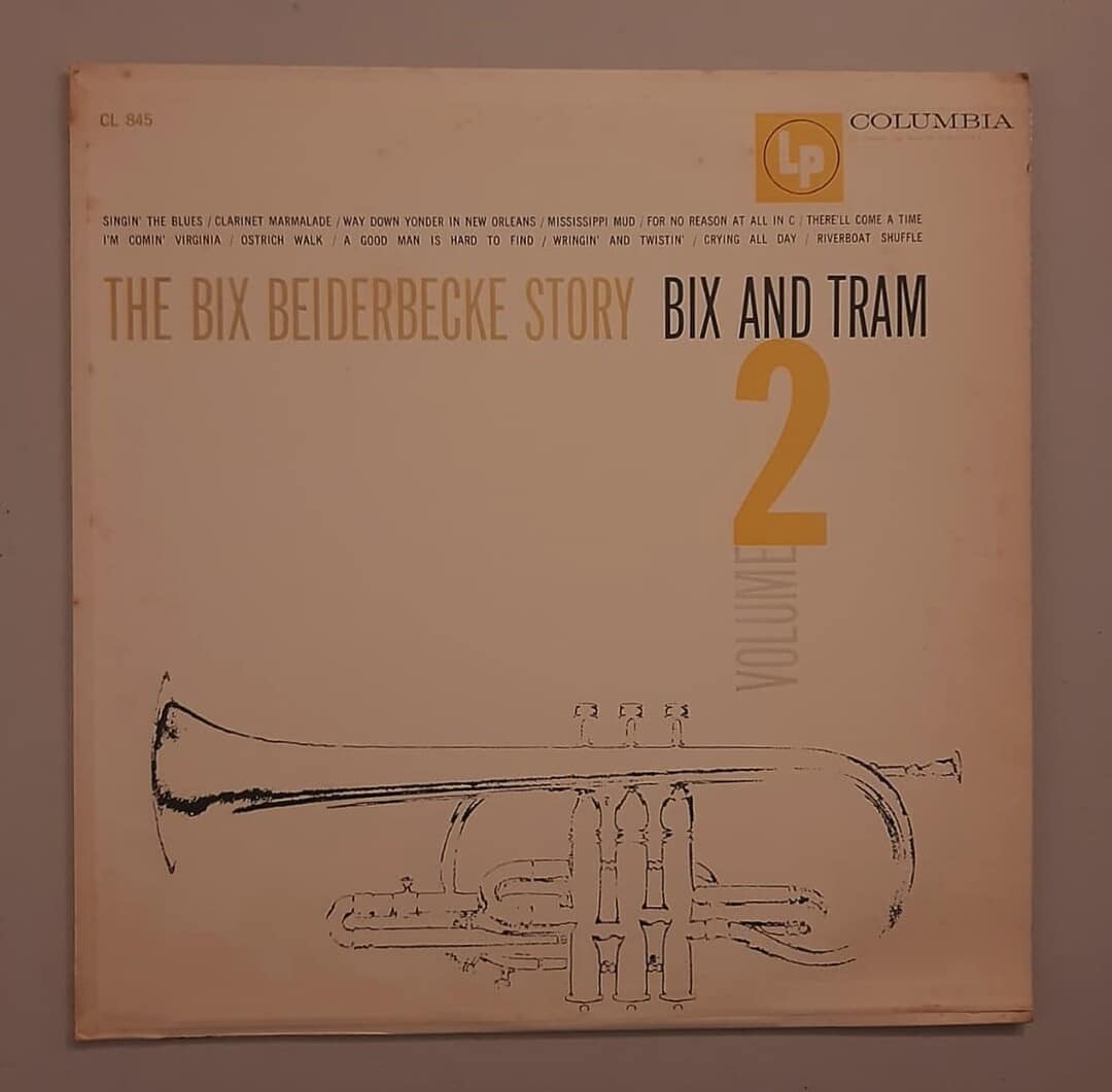 Bix Beiderbecke – The Bix Beiderbecke Story Volume 2 - Bix And Tram