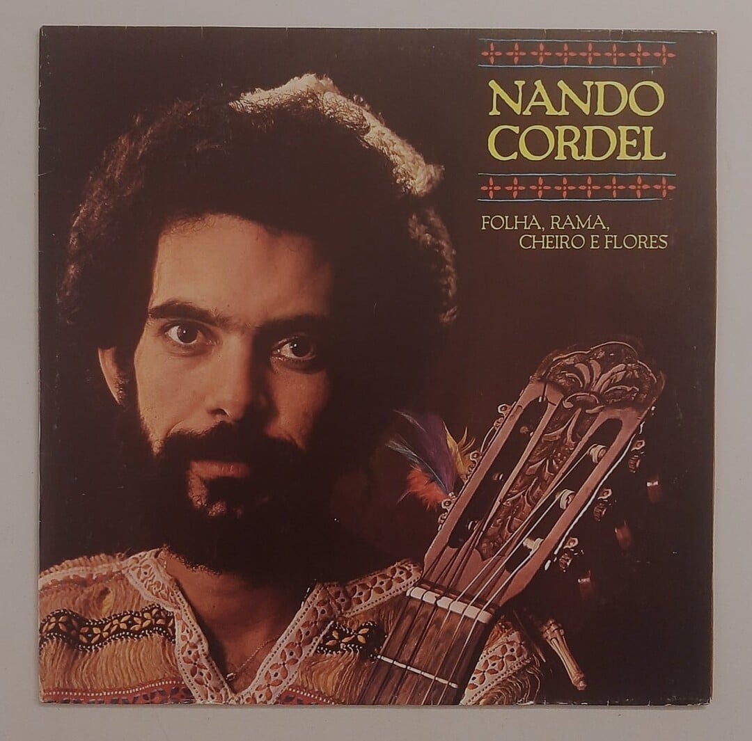 Nando Cordel – Folha, Rama, Cheiro E Flores