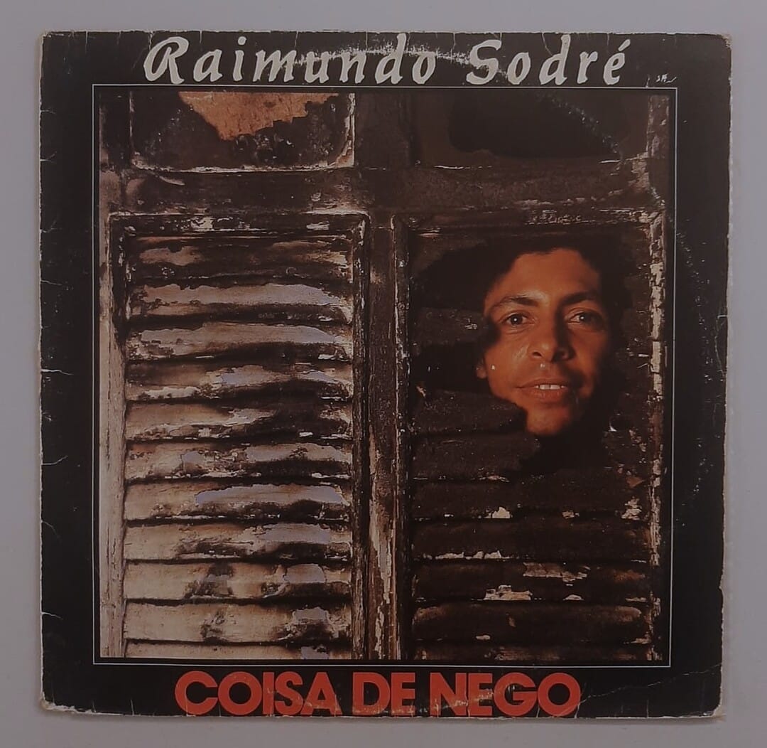 Raimundo Sodré – Coisa De Nego