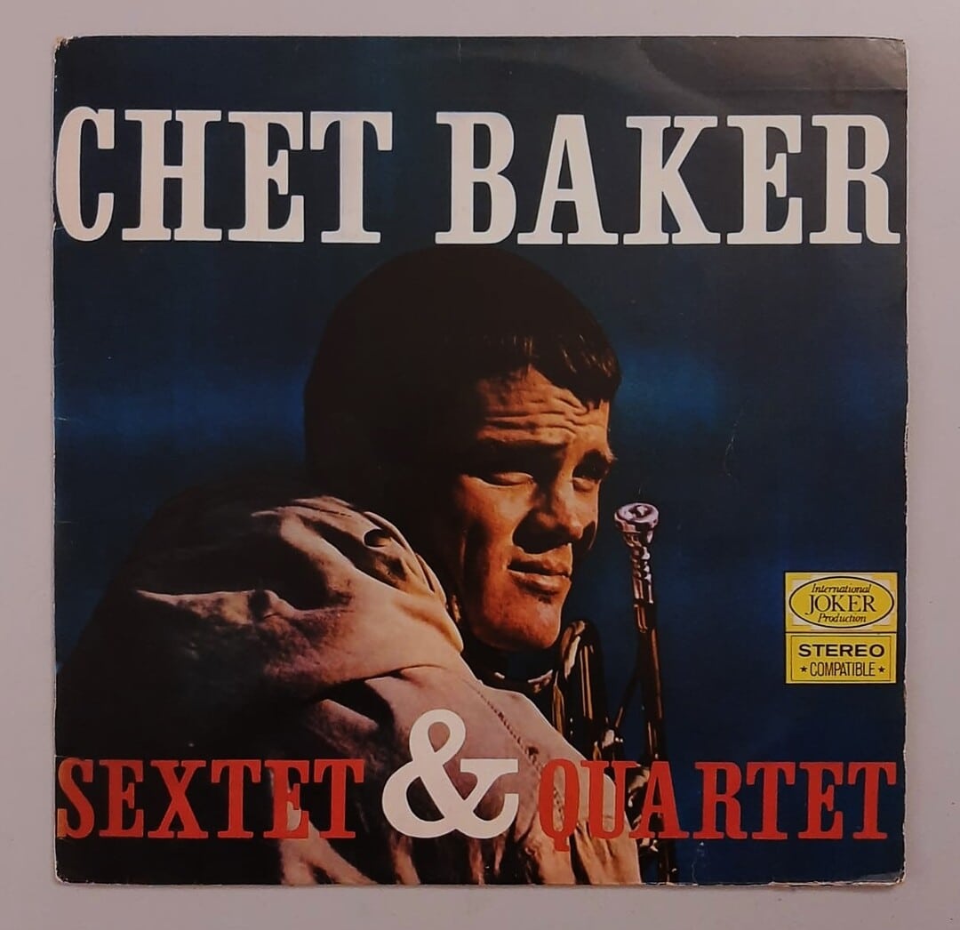 Chet Baker – Sextet & Quartet