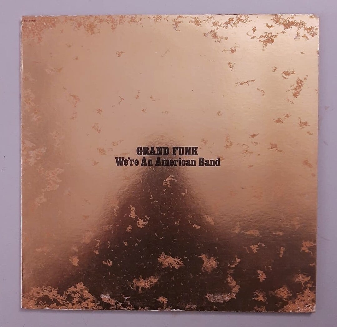 Grand Funk – We're An American Band