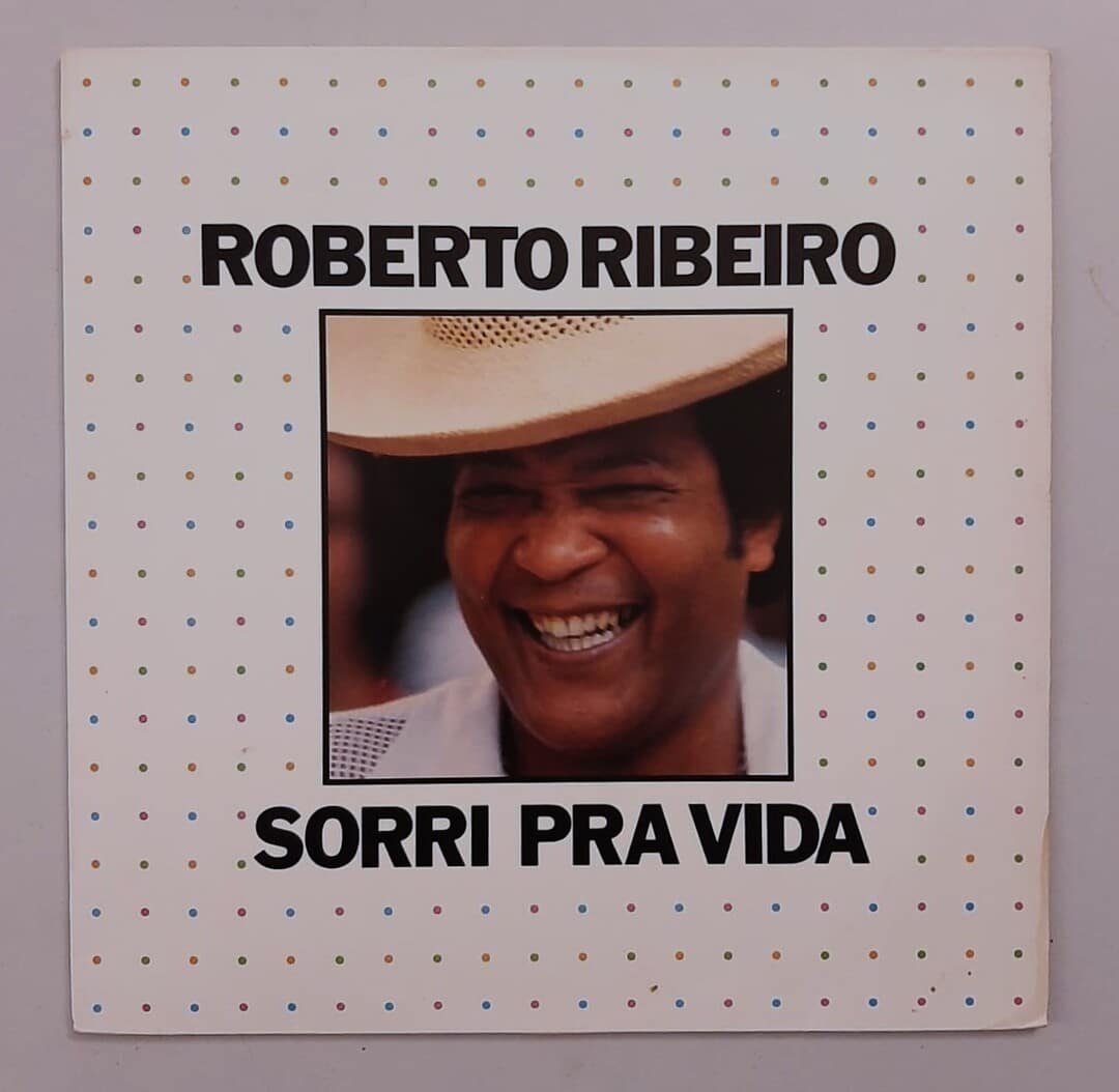 Roberto Ribeiro – Sorri Pra Vida