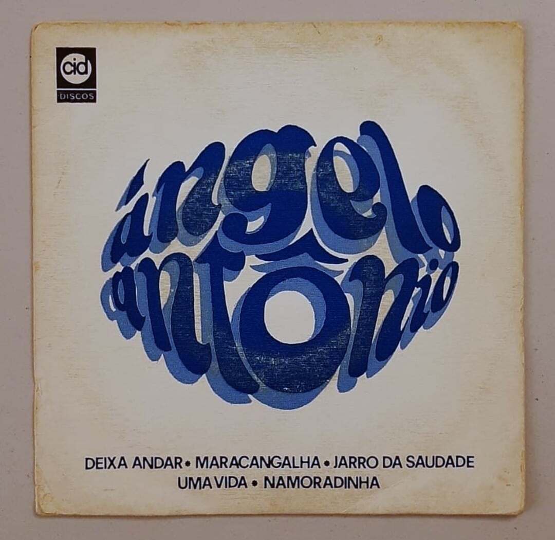 Ângelo António – Deixa Andar / Maracangalha / Jarro Da Saudade / Uma Vida / Namoradinha